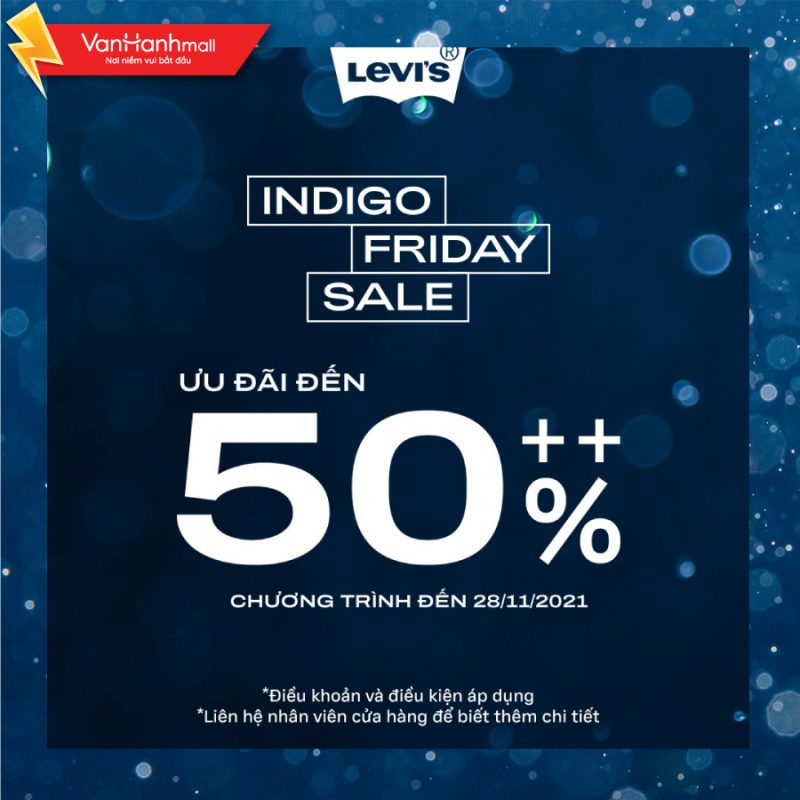 LEVI'S INDIGO FRIDAY – SALE UP TO 50%++ – Van Hanh Mall